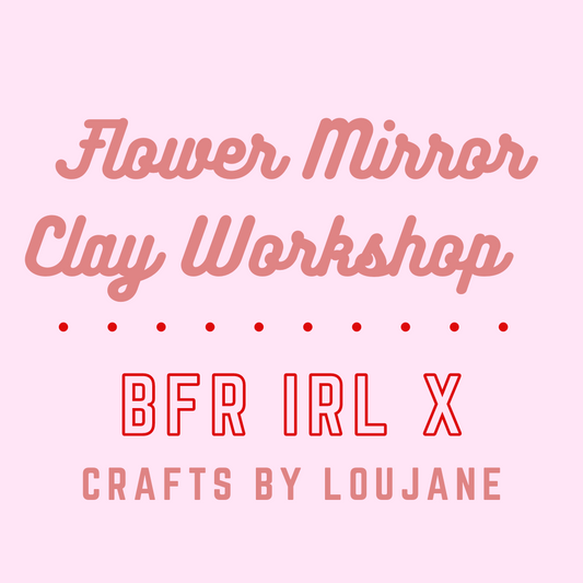 BF IRL Flower Clay Workshop